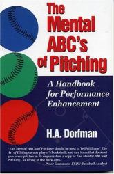The Mental ABC's of Pitching : A Handbook for Performance Enhancement