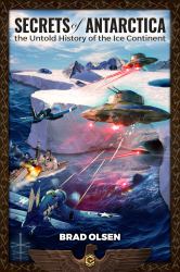 Secrets of Antarctica : The Untold History of the Ice Continent