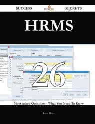 Hrms 26 Success Secrets - 26 Most Asked Questions on Hrms - What You Need to Know