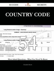 Country Code 54 Success Secrets - 54 Most Asked Questions on Country Code - What You Need to Know