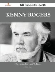 Kenny Rogers 141 Success Facts - Everything You Need to Know about Kenny Rogers