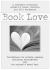 Book Love : Exaltations for Writers Readers Bookshops Bookcrafters and The
