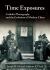 Time Exposures : Catholic Photography and the Evolution of Modern China