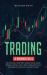 Trading : How to Become a Swing Trader. Complete Guide to Learning Strategies, Techniques, Tools+Options Trading Crash Course: 10 Strategies You Need to Dominate the Market