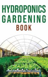 Hydroponics Gardening Book