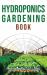 Hydroponics Gardening Book