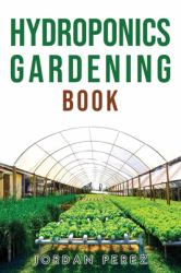 Hydroponics Gardening Book
