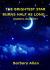 The Brightest Star Burns Half As Long... The Brightest Star Burns Half As Long...