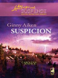 Suspicion (Mills & Boon Love Inspired) (Carolina Justice, Book 2)