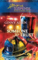 Someone to Trust (Mills & Boon Love Inspired) (Carolina Justice, Book 3)