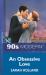 Obsessive Love (Mills & Boon Vintage 90s Modern)