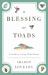 A Blessing of Toads : A Guide to Living with Nature