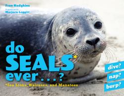 Do Seals Ever ... ?