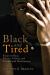 Black and Tired : Essays on Race, Politics, Culture, and International Development