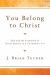 You Belong to Christ : Paul and the Formation of Social Identity in 1 Corinthians 1-4