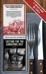 The Ultimate Guide to the Carnivore Diet with Fasting for the Carnivore Diet
