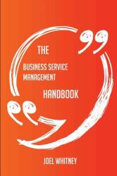 The Business Service Management Handbook - Everything You Need to Know about Business Service Management
