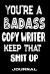 You're a Badass Copy Writer Keep That Shit Up : Blank Lined Journal to Write in - Funny Gifts for Copy Writer