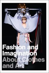 Fashion and Imagination about Clothes and Art
