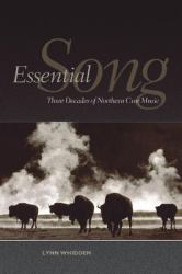 Essential Song : Three Decades of Northern Cree Music