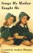 Songs My Mother Taught Me Songs My Mother Taught Me