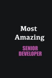 Most Amazing Senior Developer : Writing Careers Journals and Notebook. a Way Towards Enhancement