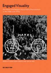 Engaged Visuality : The Italian and Belgian Visual Poetry Phenomenon in the 1960s And 1970s