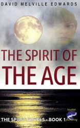 The Spirit of the Age : Murder, Mystery, Mayhem, Metaphysics ... and Mermaids
