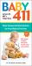 Baby 411 : Clear Answers and Smart Advice for Your Baby's First Year