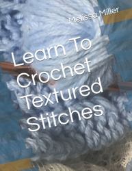 Learn to Crochet Textured Stitches