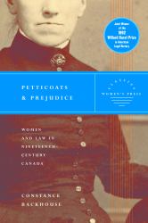 Petticoats and Prejudice : Women and Law in Nineteenth Century Canada
