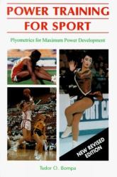 Power Training for Sport : Plyometrics for Maximum Power Development