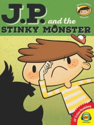 J. P. and the Stinky Monster