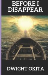 Before I Disappear : A Novella