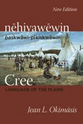 Cree, Language of the Plains : Language of the Plains