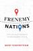 Frenemy Nations : Love and Hate Between Neighbo(u)ring States