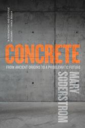 Concrete : From Ancient Origins to a Problematic Future