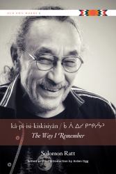Kâ-Pî-Isi-Kiskisiyân - the Way I Remember