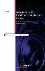 Measuring the Costs of Chapter 11 Cases : Professional Fees in American Corporate Bankruptcy Cases
