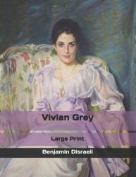 Vivian Grey : Large Print