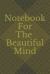 Notebook for the Beautiful Mind