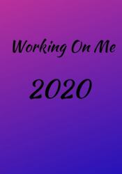 Working on Me 2020