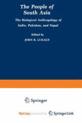 The People of South East Asia : Biological Anthropology of India, Pakistan and Nepal