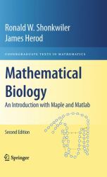 Mathematical Biology : An Introduction with Maple and Matlab