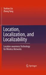 Location, Localization, and Localizability : Location-Awareness Technology for Wireless Networks