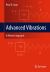 Advanced Vibrations : A Modern Approach