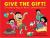 Give the Gift! : 10 Fulfilling Ways to Raise a Lifetime Reader