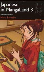 Japanese in MangaLand 3 : Intermediate Level
