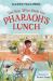 The Boy Who Stole the Pharaoh's Lunch The Boy Who Stole the Pharaoh's Lunch