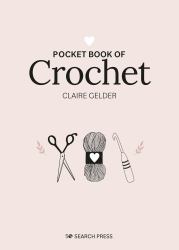 Pocket Book of Crochet : Mindful Crafting for Beginners